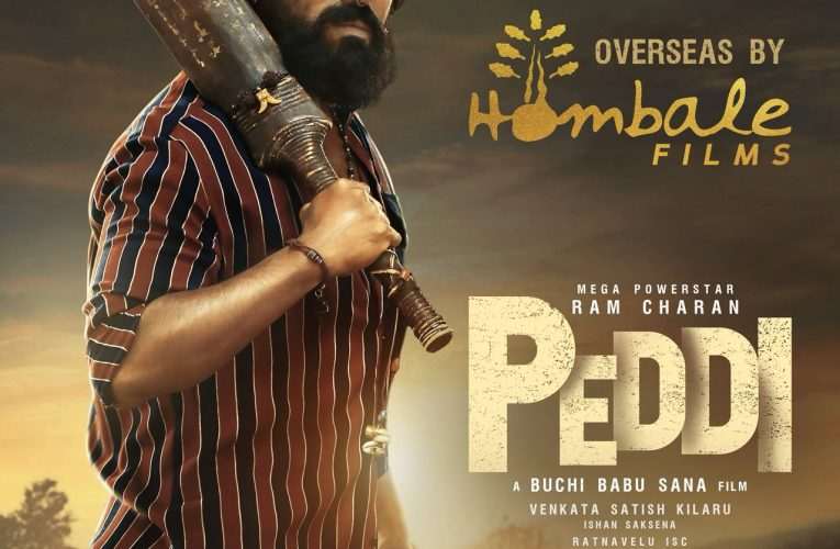PEDDI ಚಿತ್ರದ ಮೂಲಕ ವಿದೇಶಿ ವಿತರಣೆ ಕ್ಷೇತ್ರಕ್ಕೆ ಮೊದಲ ಹೆಜ್ಜೆ ಇಟ್ಟ ಹೊಂಬಾಳೆ ಫಿಲ್ಮ್ಸ್